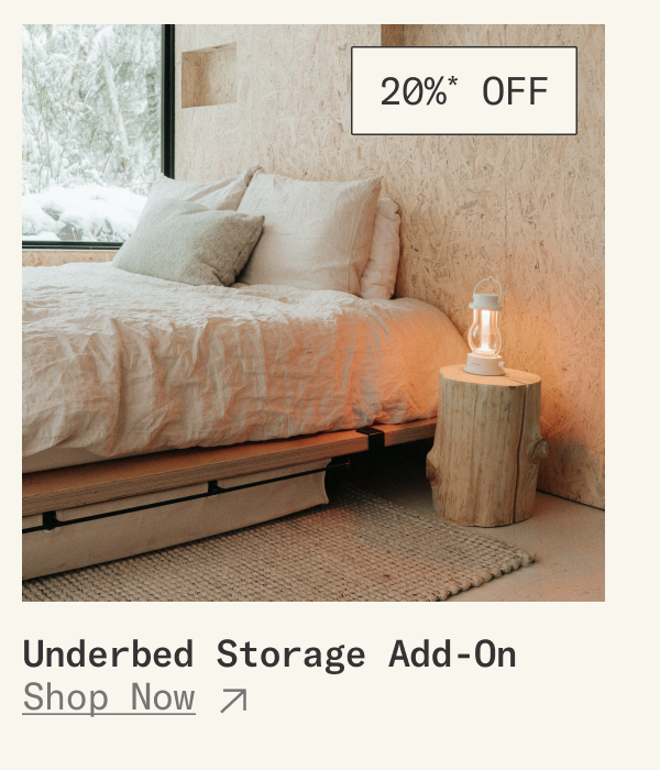 Save 20%* on the Underbed Storage Add-On