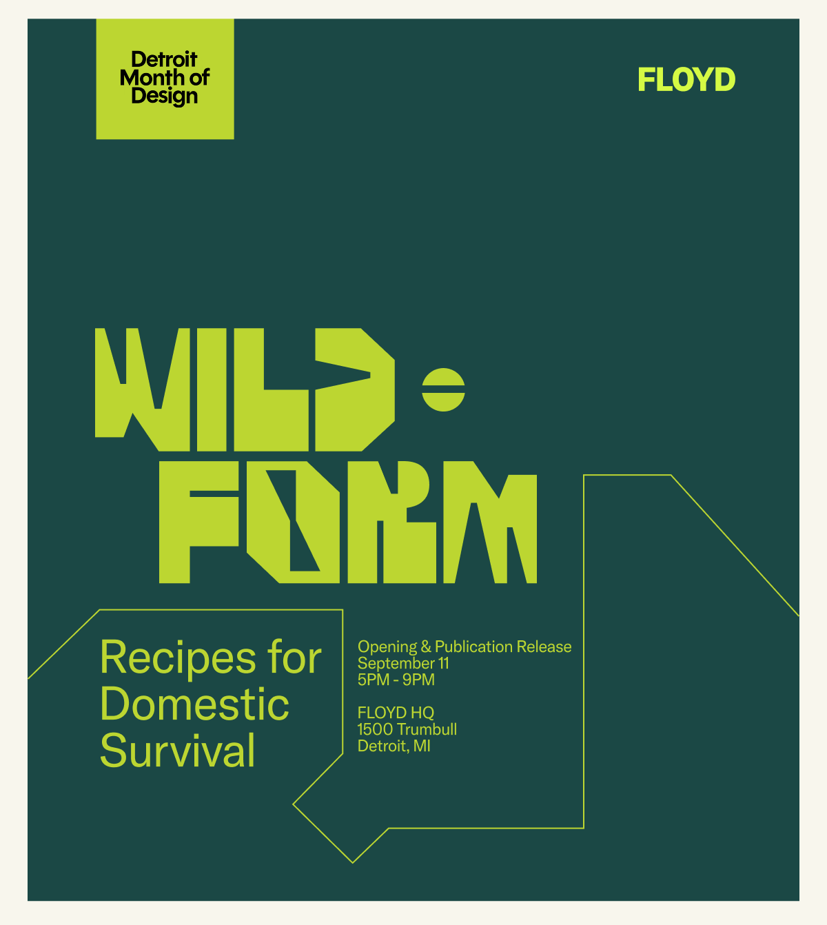 Wild.Form: 'Recipes for Domestic Survival' presented at Floyd HQ during Detroit Month of Design