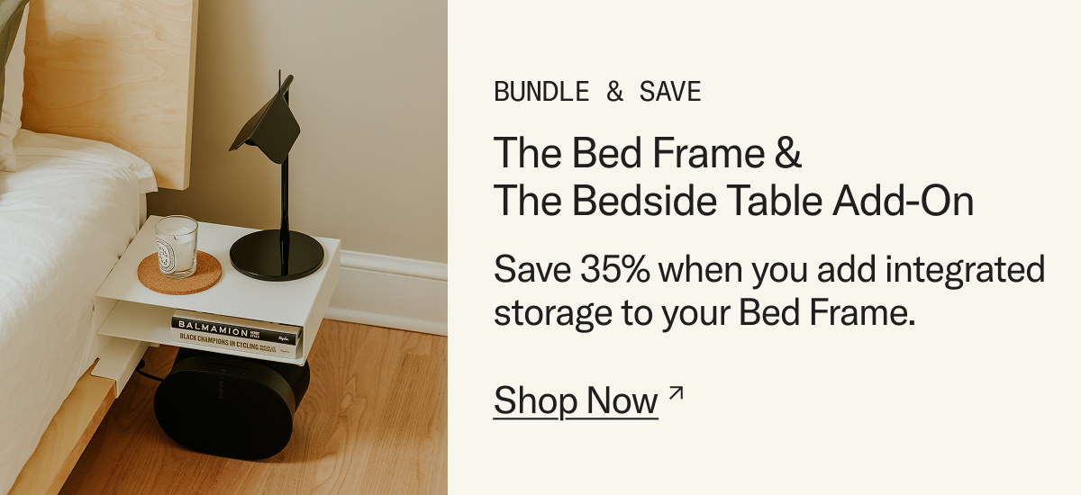 Bundle & Save: Save 35% when you add integrated storage to your Bed Frame