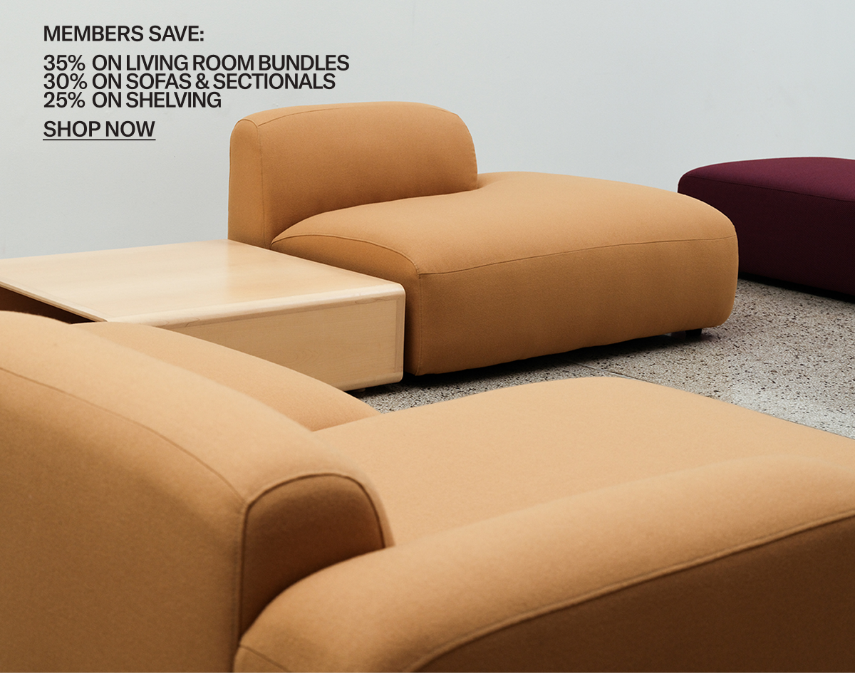 Members save 35% on Living Room Bundles, 30% on Sofas & Sectionals, and 25% on Shelving. Shop Now