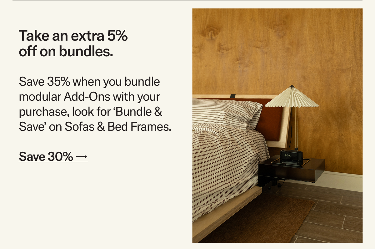 Save 35% when you bundle modular Add-Ons with your purchase - look for Bundle & Save.