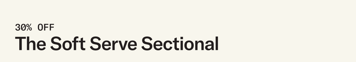 Enjoy 30% off The Soft Serve Sectional