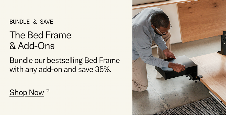 Bundle & Save: save 35% when you bundle The Bed Frame & Add-Ons