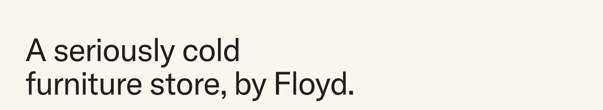 A seriously cold furniture store, by Floyd.