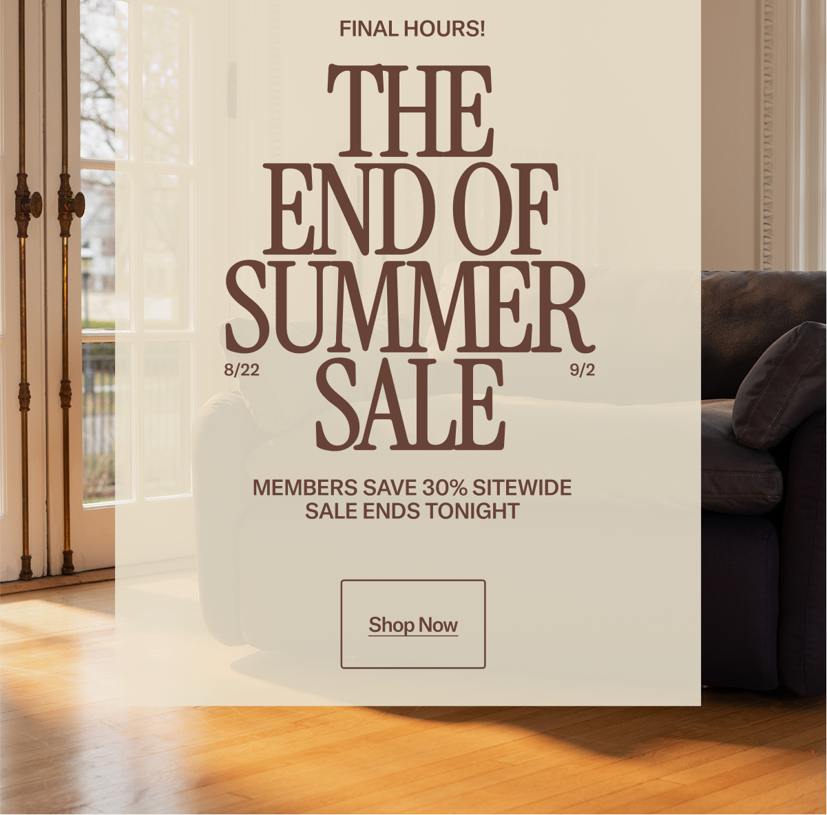 The End of Summer Sale ends tonight! Members save 30% sitewide.