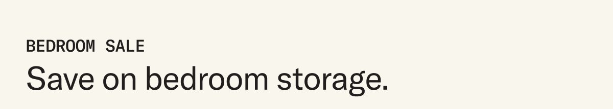 Save on bedroom storage.