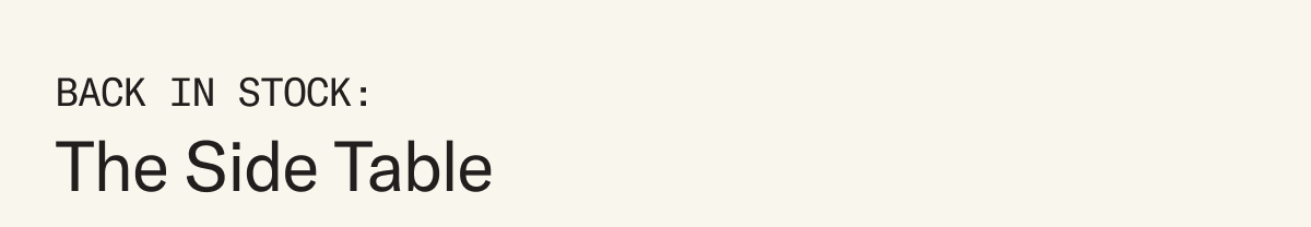 Back in Stock: The Side Table