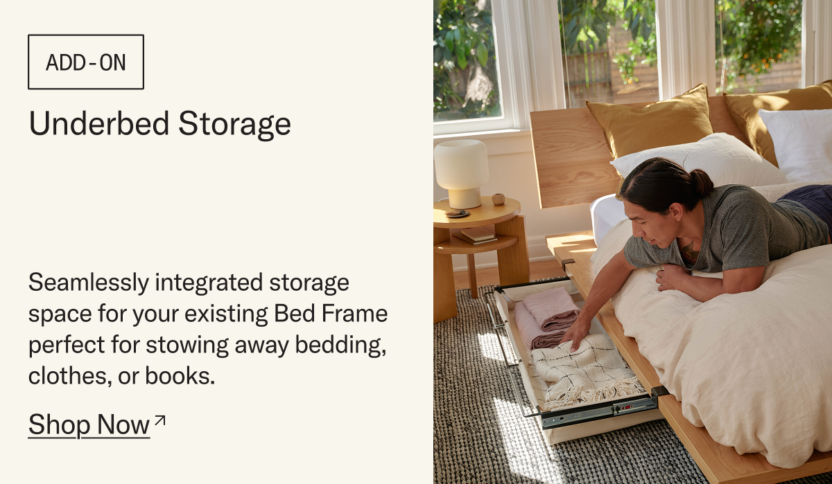 Seamlessly integrated storage space for your existing Bed Frame perfect for stowing away bedding, clothes, or books.