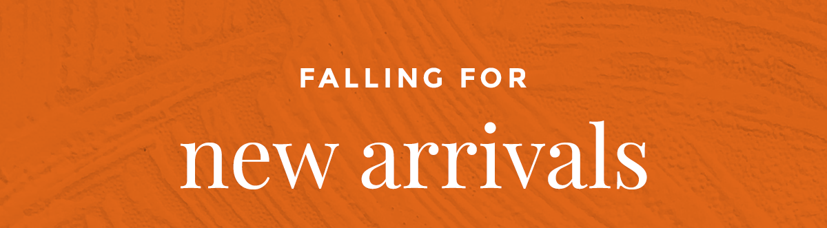 Falling for New Arrivals
