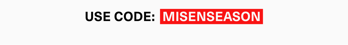 Use code: MISENSEASON