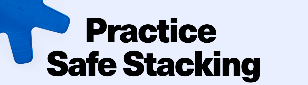 Practice Safe Stacking