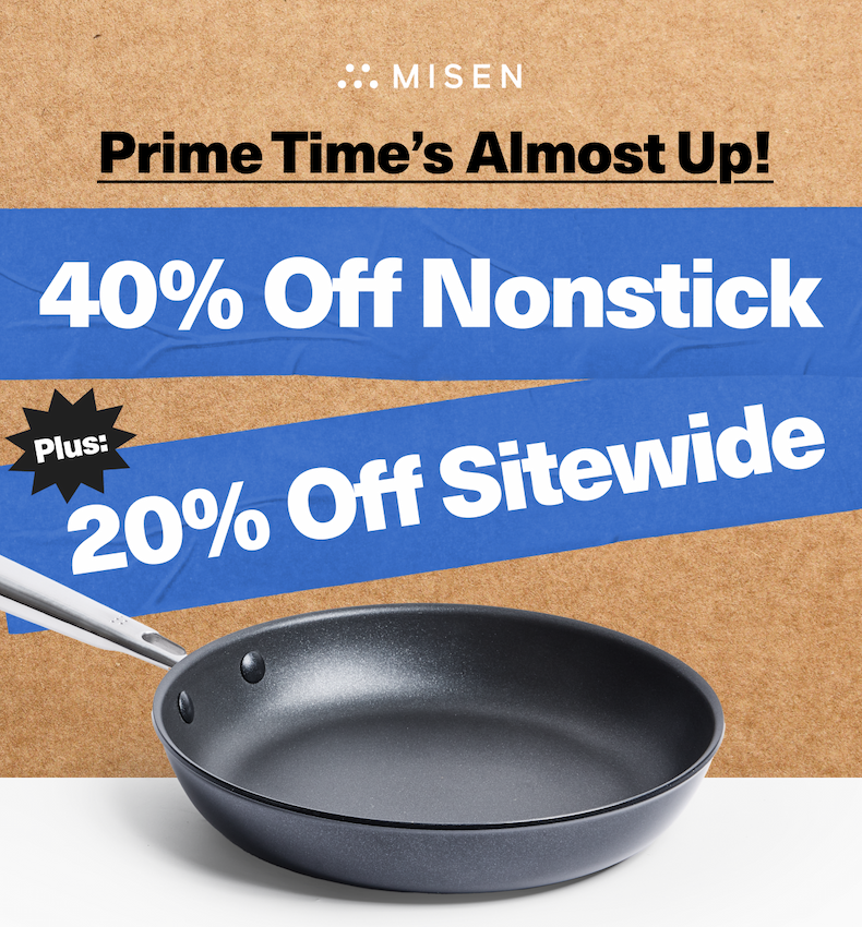 Prime Time's Almost Up! - 40% Off Nonstick Plus 20% Off Sitewide