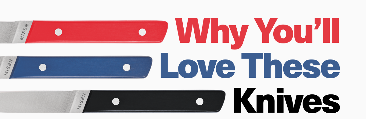 Why You'll Love These Knives