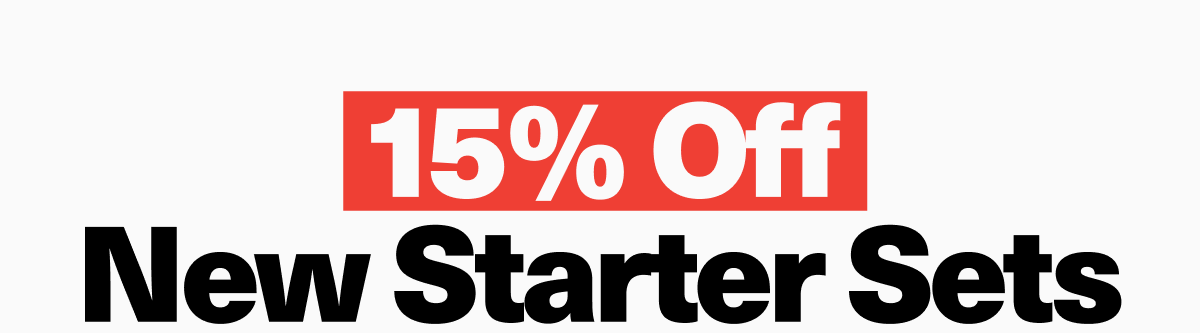 15% off new starter sets