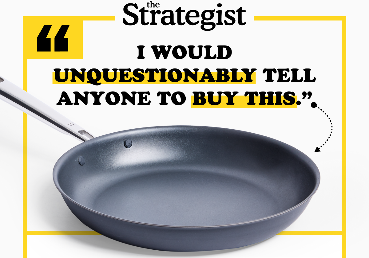 The Strategist: I Would Unquestionably Tell Anyone to Buy This.”