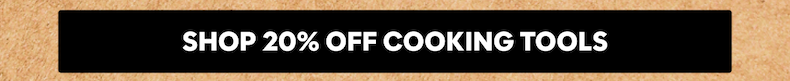 Big news: Carbon Nonstick™ and Cooking Tools are 20% off.* (*select items 50% off)