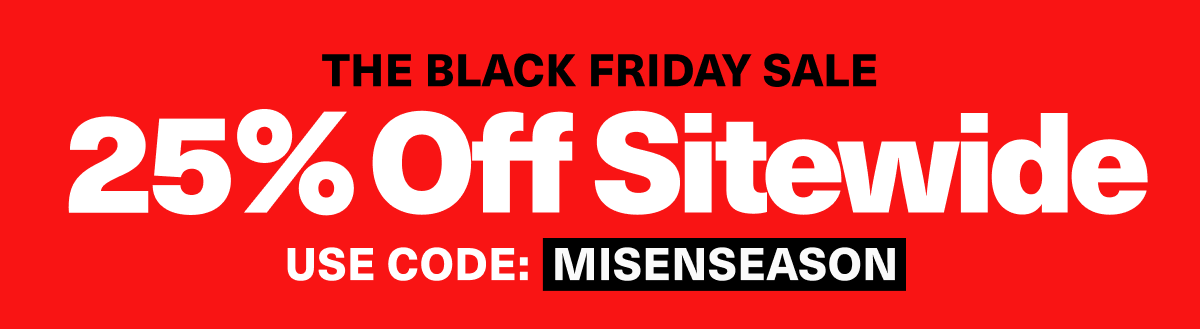The Black Friday Sale | 25% off sitewide