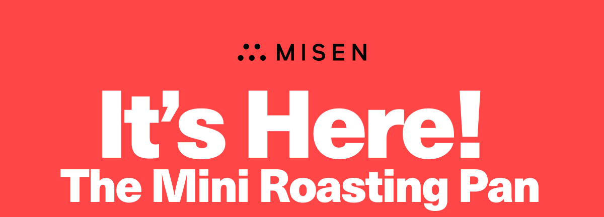 It's here! The mini roasting pan