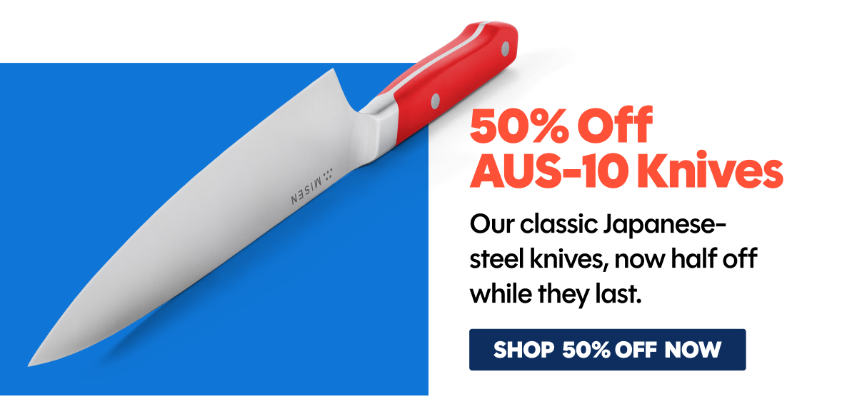 50% off AUS-10 knives