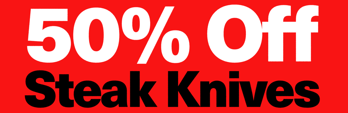 50% off steak knives