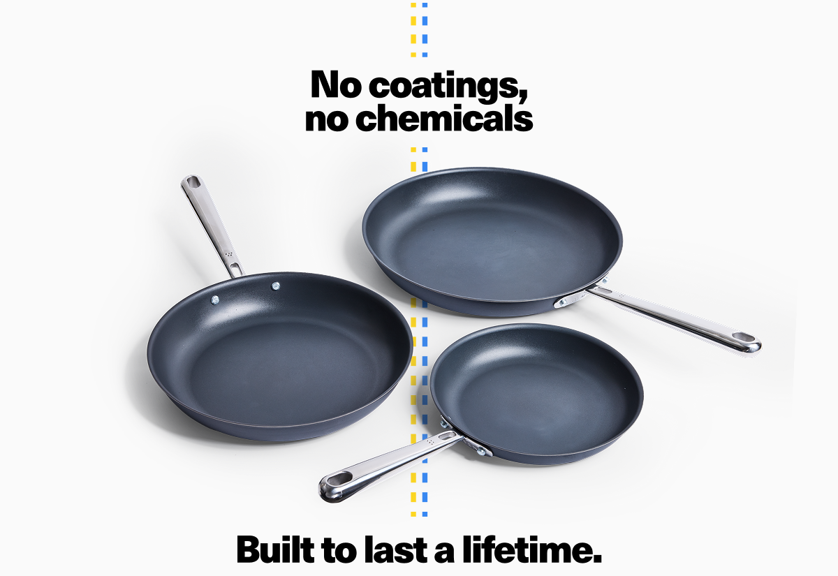 No coatings, no chemicals | Built to last a lifetime