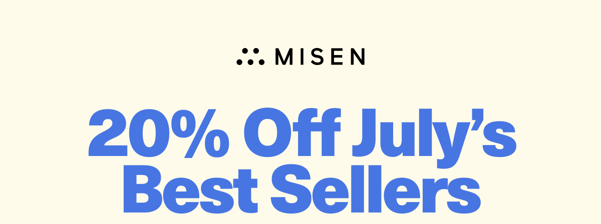 Shop 20% Off July's Bestsellers