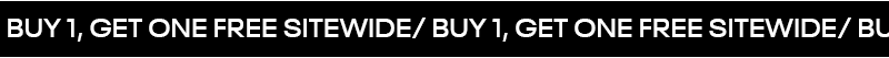 Buy 1, get one FREE use code: BLACKBOGO
