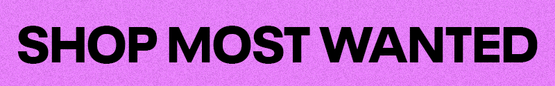 Shop Most Wanted