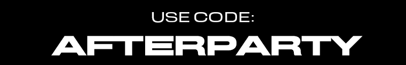 20% OFF sitewide with code AFTERPARTY
