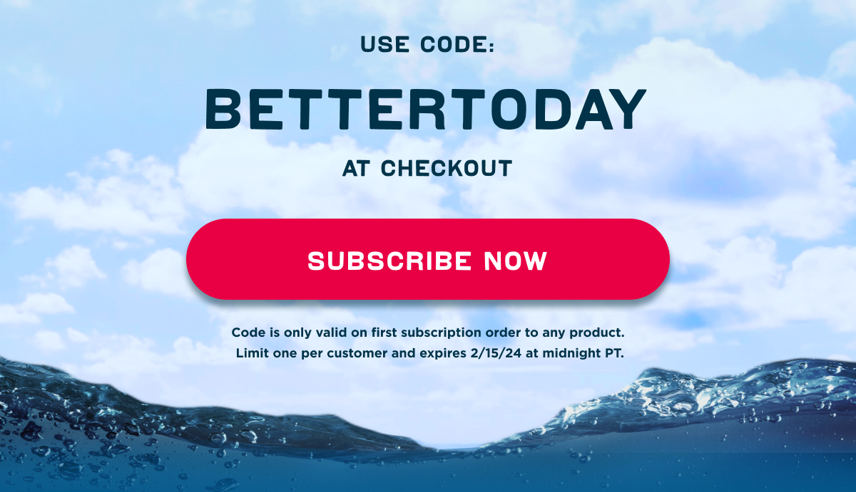 Use code BETTERTODAY