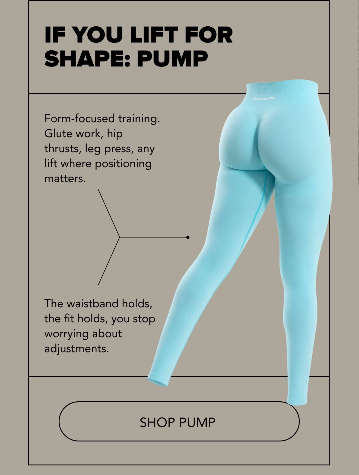 IF YOU LIFT FOR SHAPE: PUMP