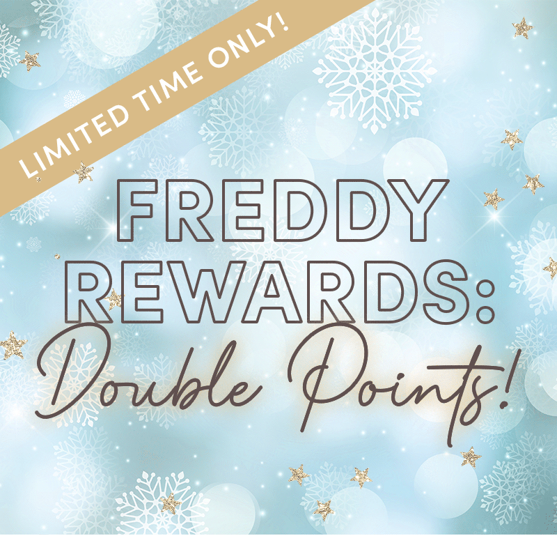 Freddy Usa, want double rewards points? Freddy Usa