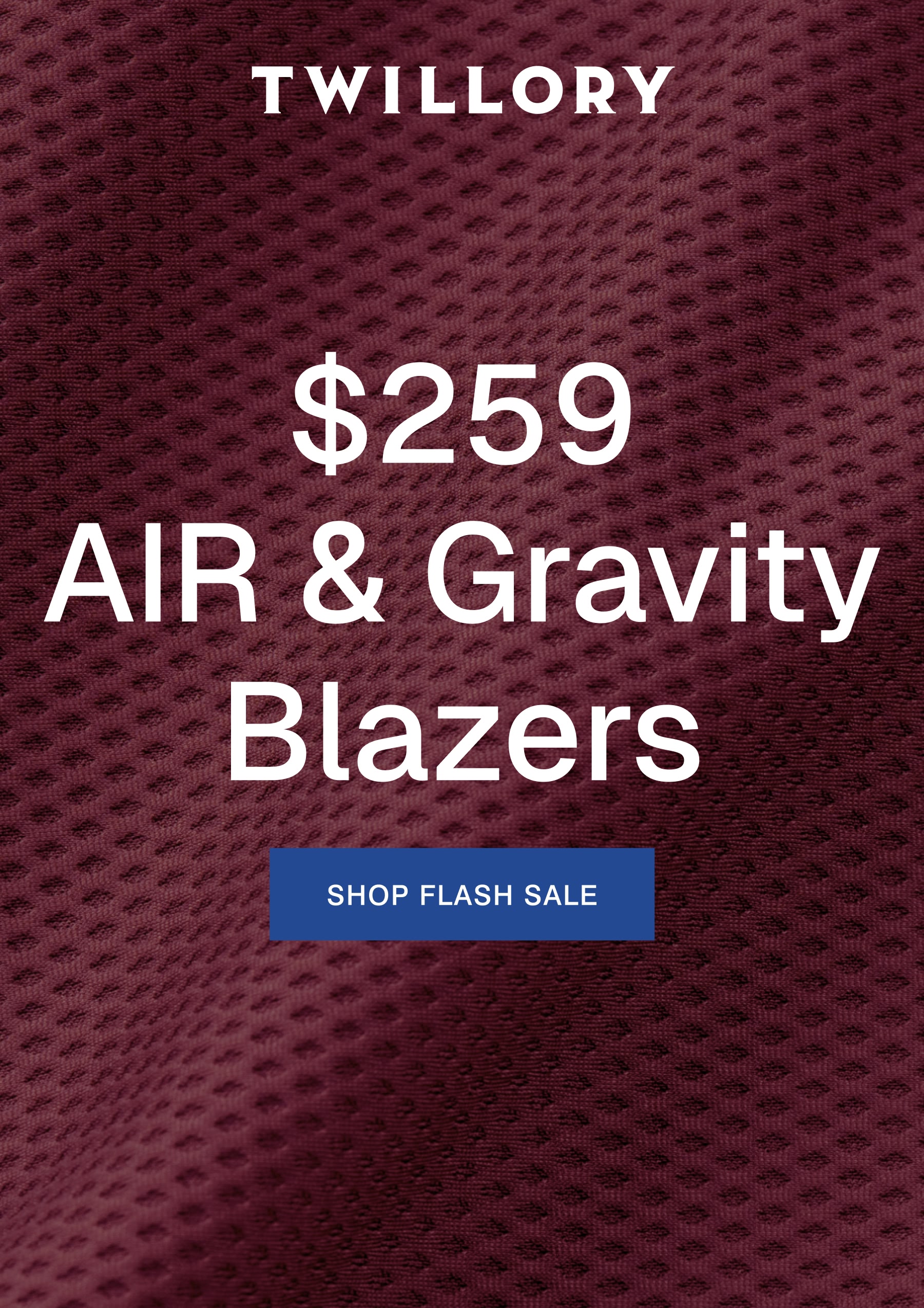 TWILLORY | $259 AIR & Gravity Blazers 