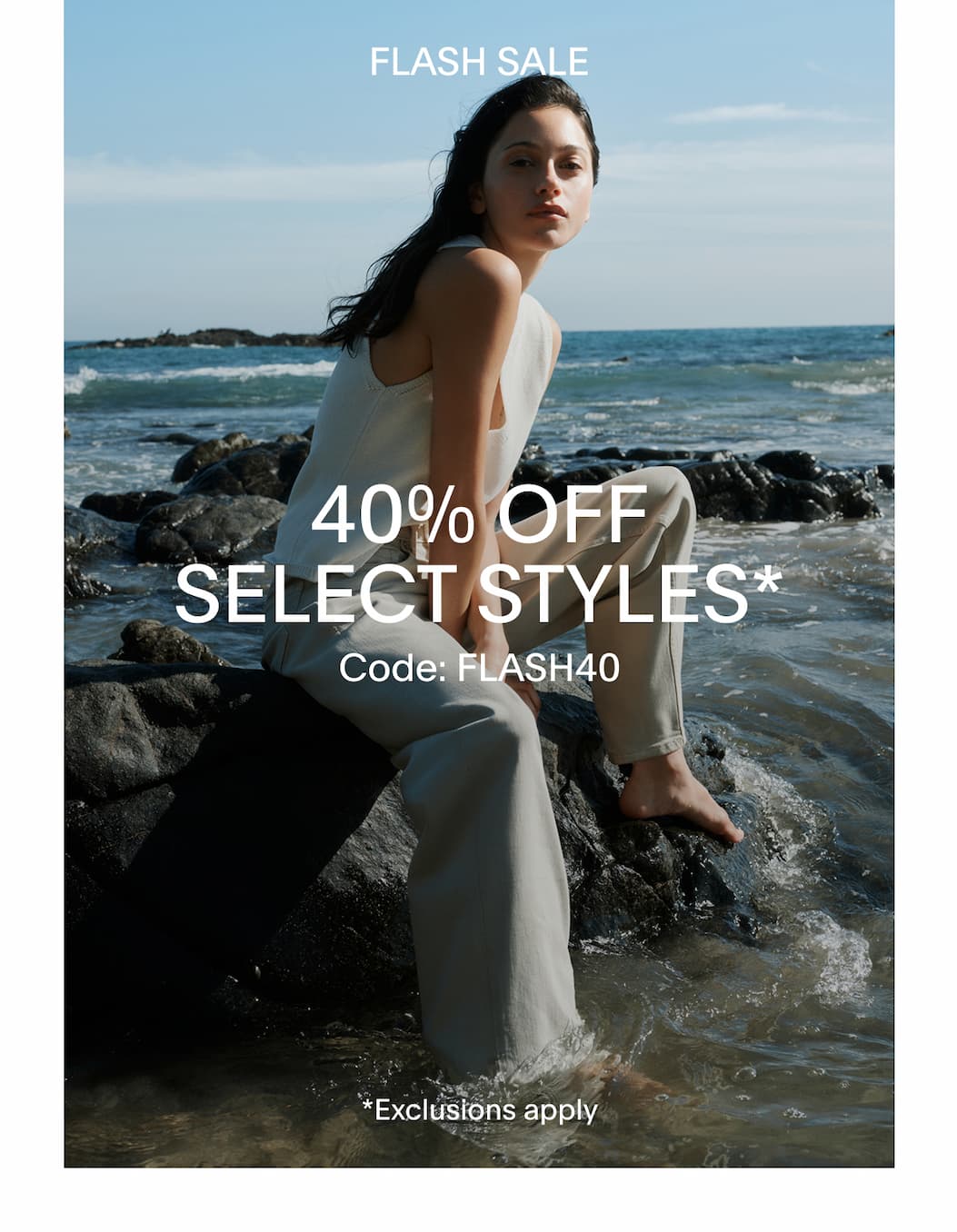 SHOP FLASH SALE - 40% OFF SELECT STYLES