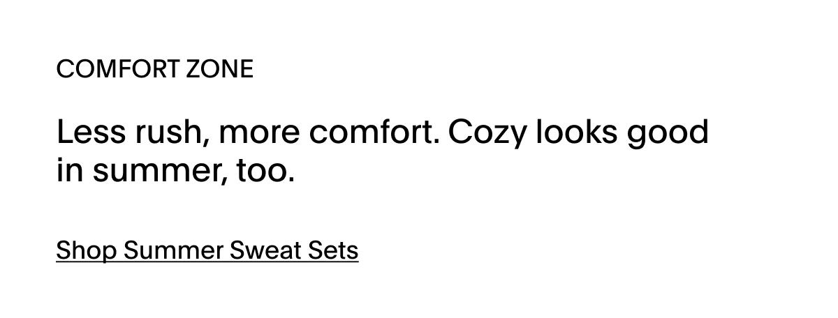 SHOP THE SUMMER SWEAT SETS