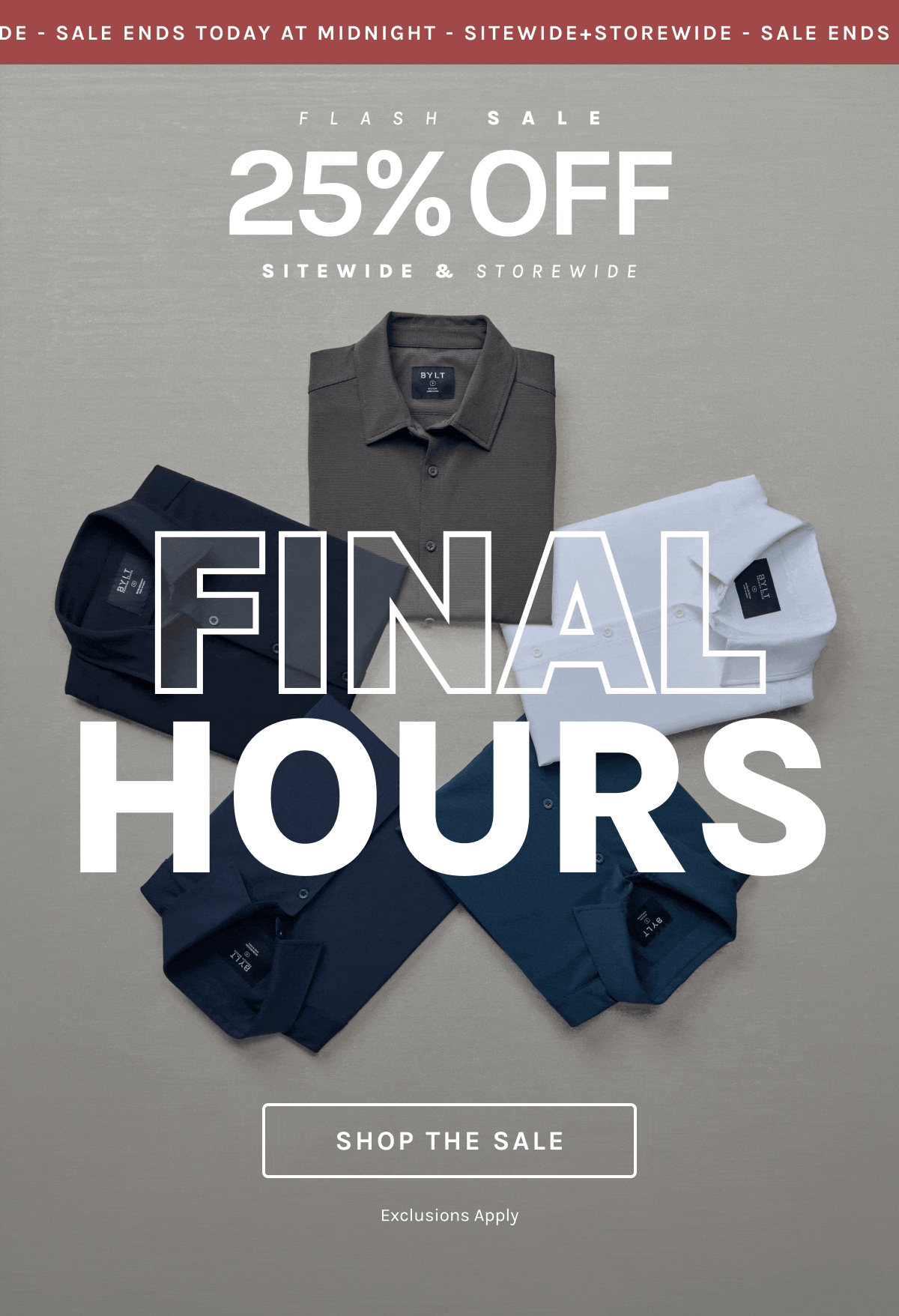 FLASH SALE 25% OFF SITEWIDE & STOREWIDE FINAL HOURS [SHOP THE SALE]