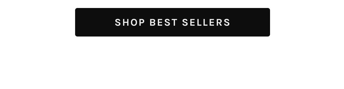 SHOP BEST SELLERS