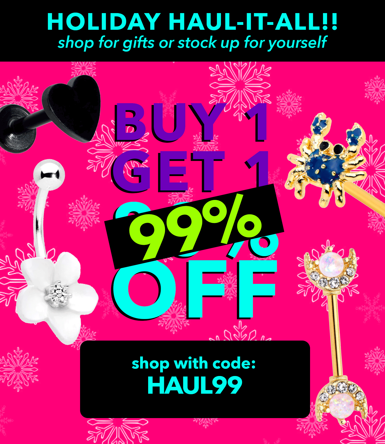 Buy 1 Get 1 99% Off - use code HAUL99