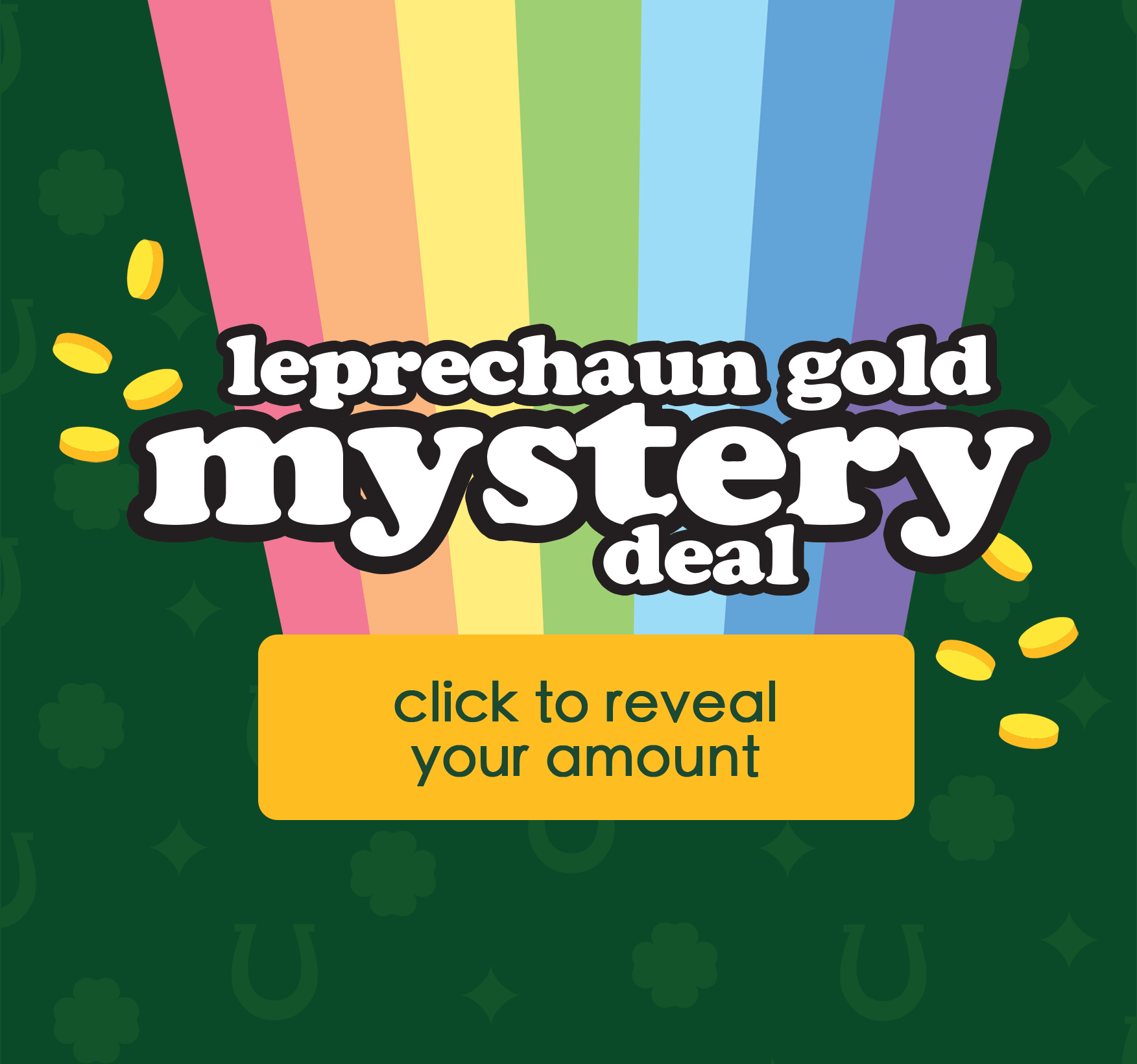 Reveal Your St. Paddy's Day Deal
