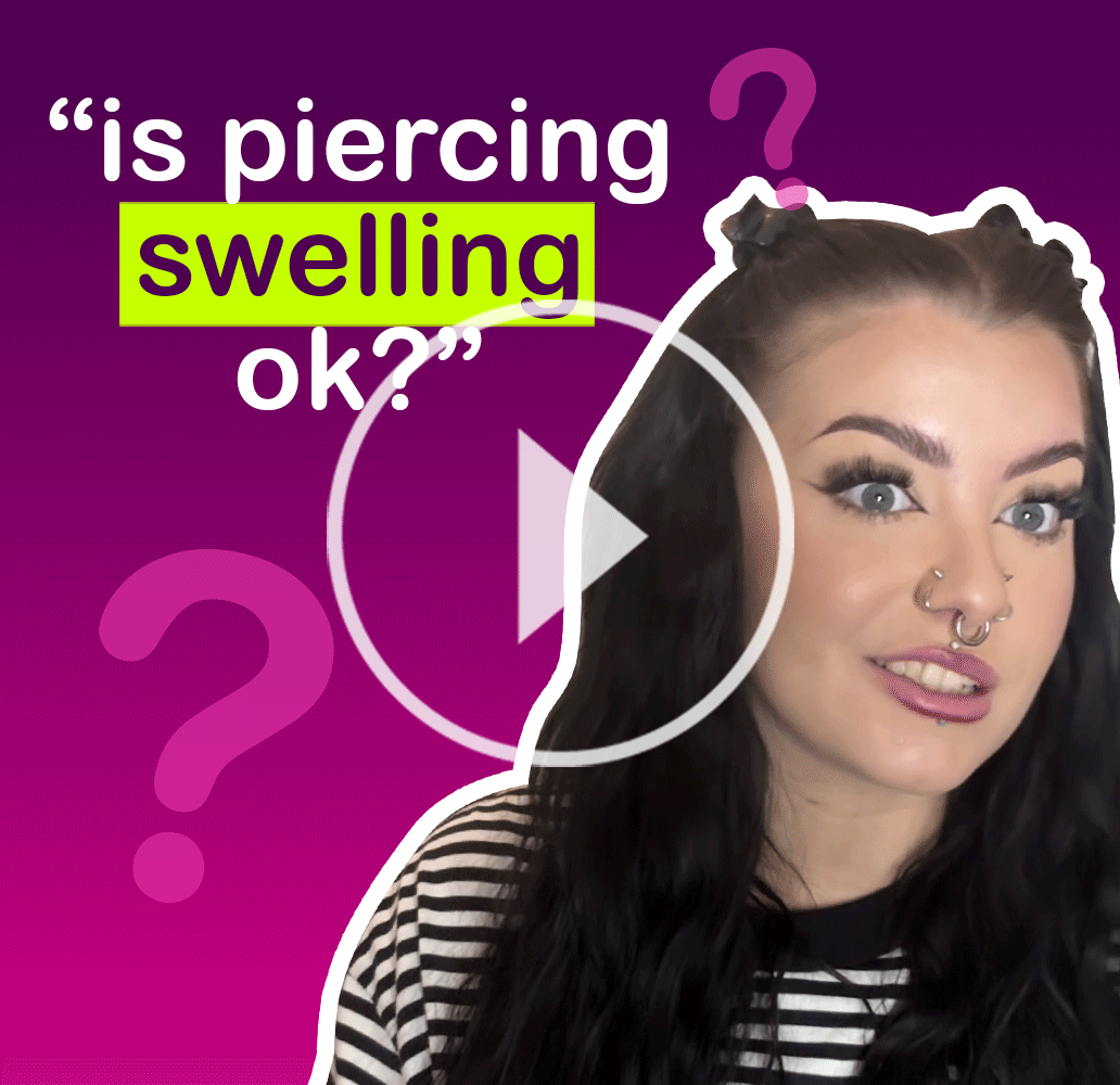 Is piercing swelling ok?