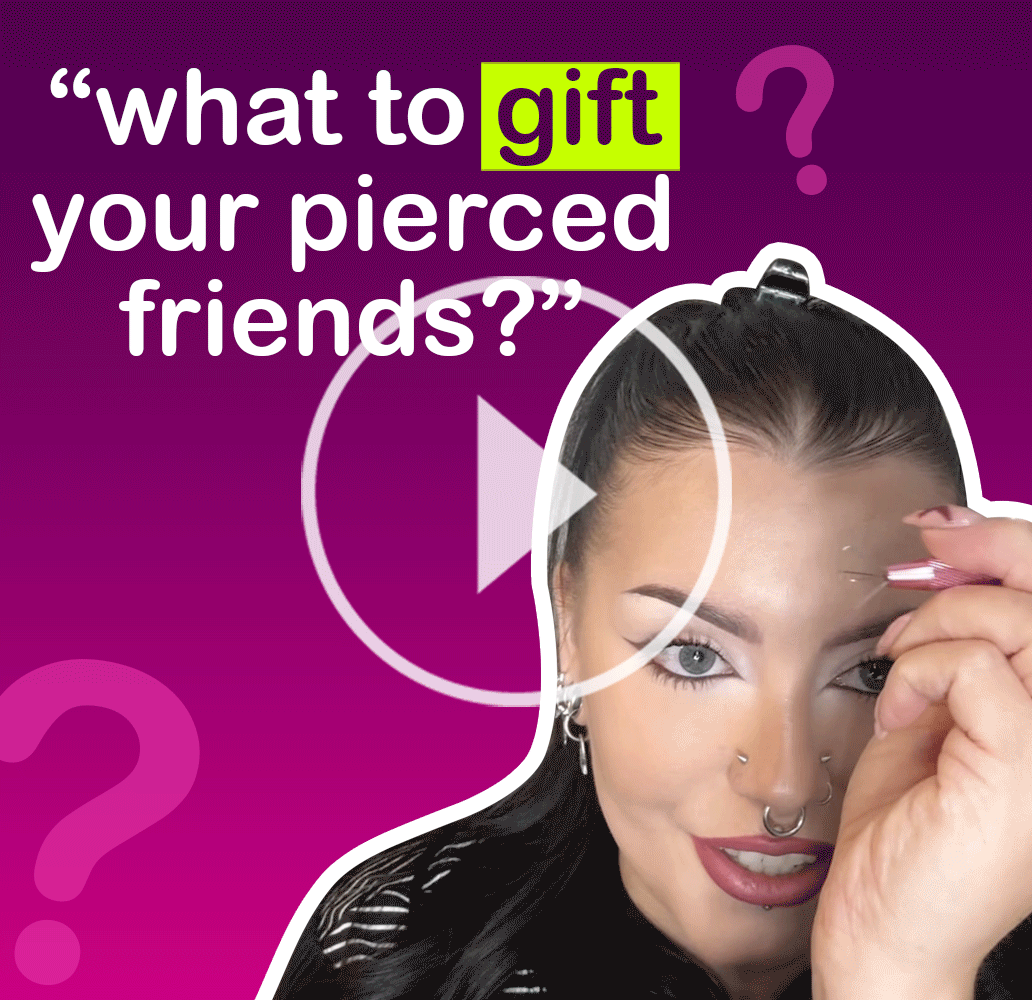 What can you gift your pierced friends?
