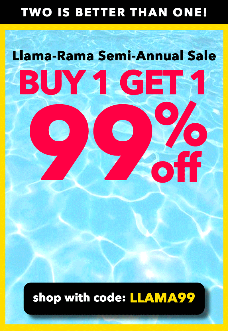Buy 1 Get 1 99% Off with code: LLAMA99