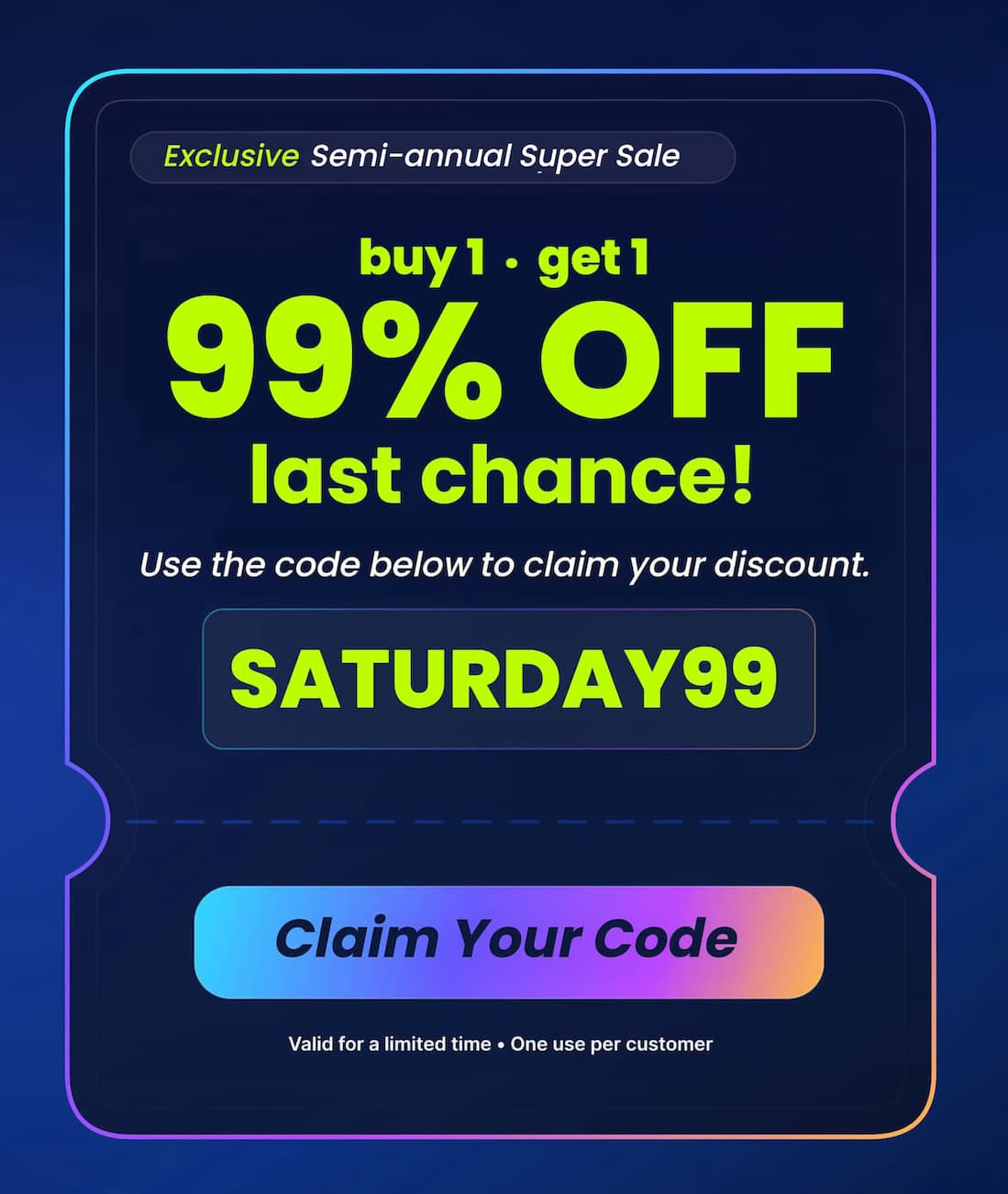Buy 1 Get 1 99% Off with code: SATURDAY99