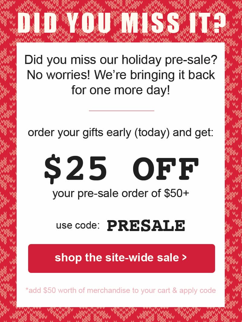 $25 off $50+ with code PRESALE