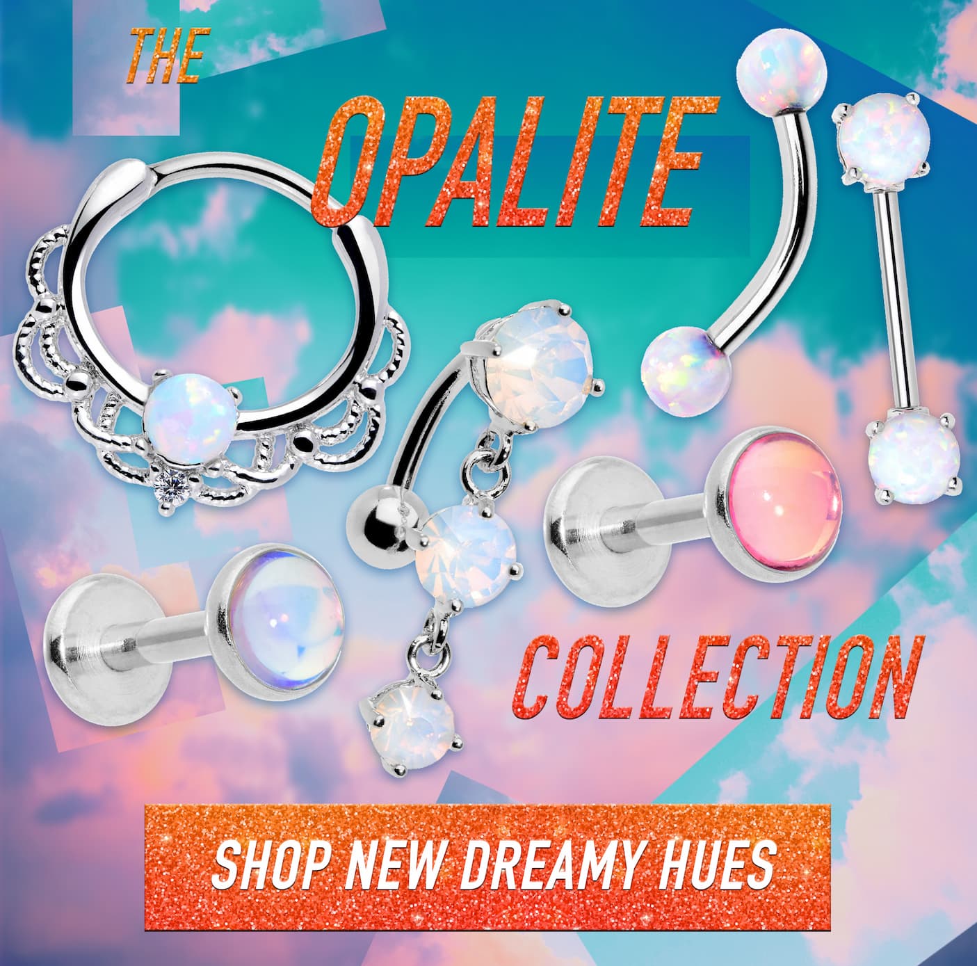 Shop The Opalite Collection >
