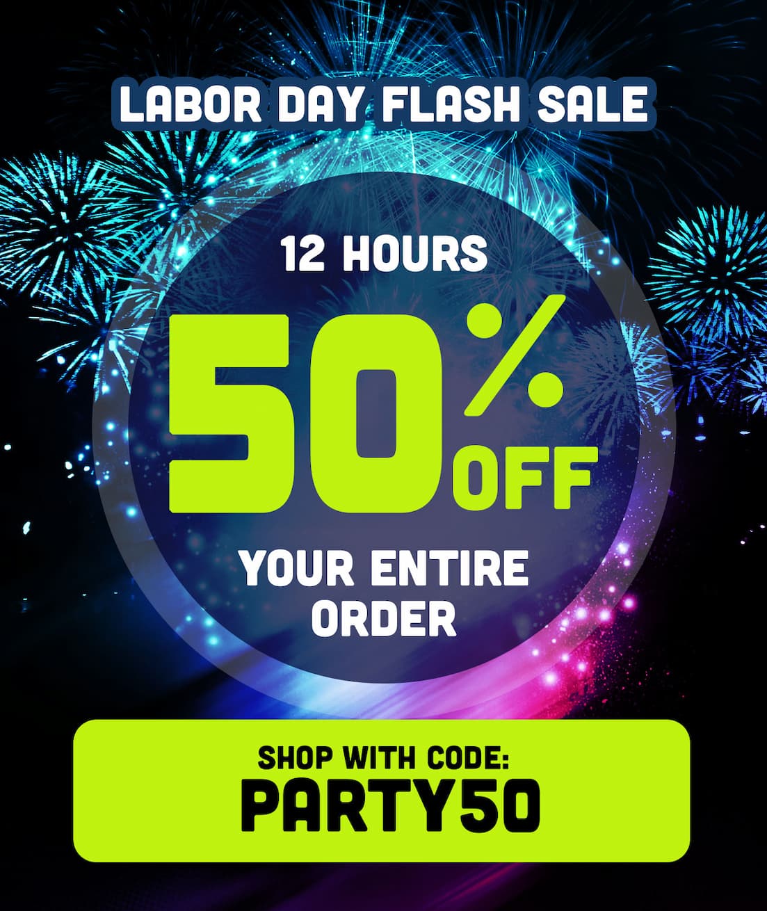50% OFF - use code: PARTY50