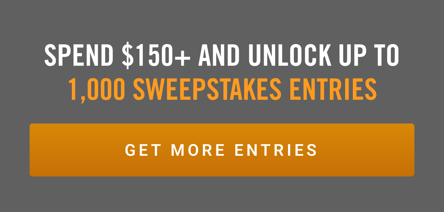 Spend $150+ and Unlock up to 1,000 Sweepstakes Entries