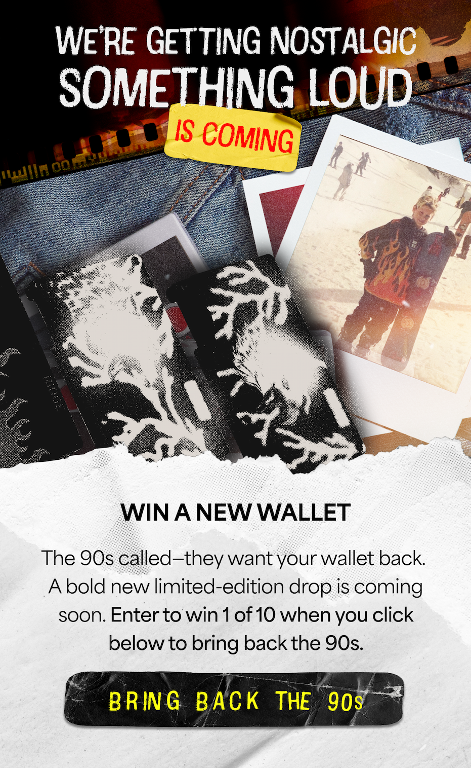 Bring Back the 90s | WIN A NEW WALLET