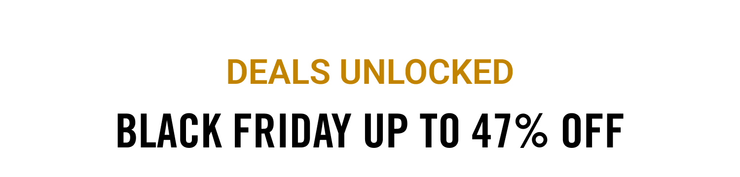 Black Friday Up to 47% OFF