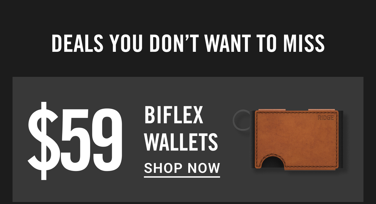 $59 Biflex Wallets | Shop Now